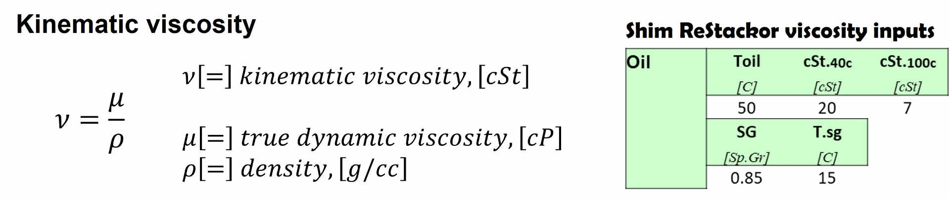 Shim ReStackor oil viscosity inputs